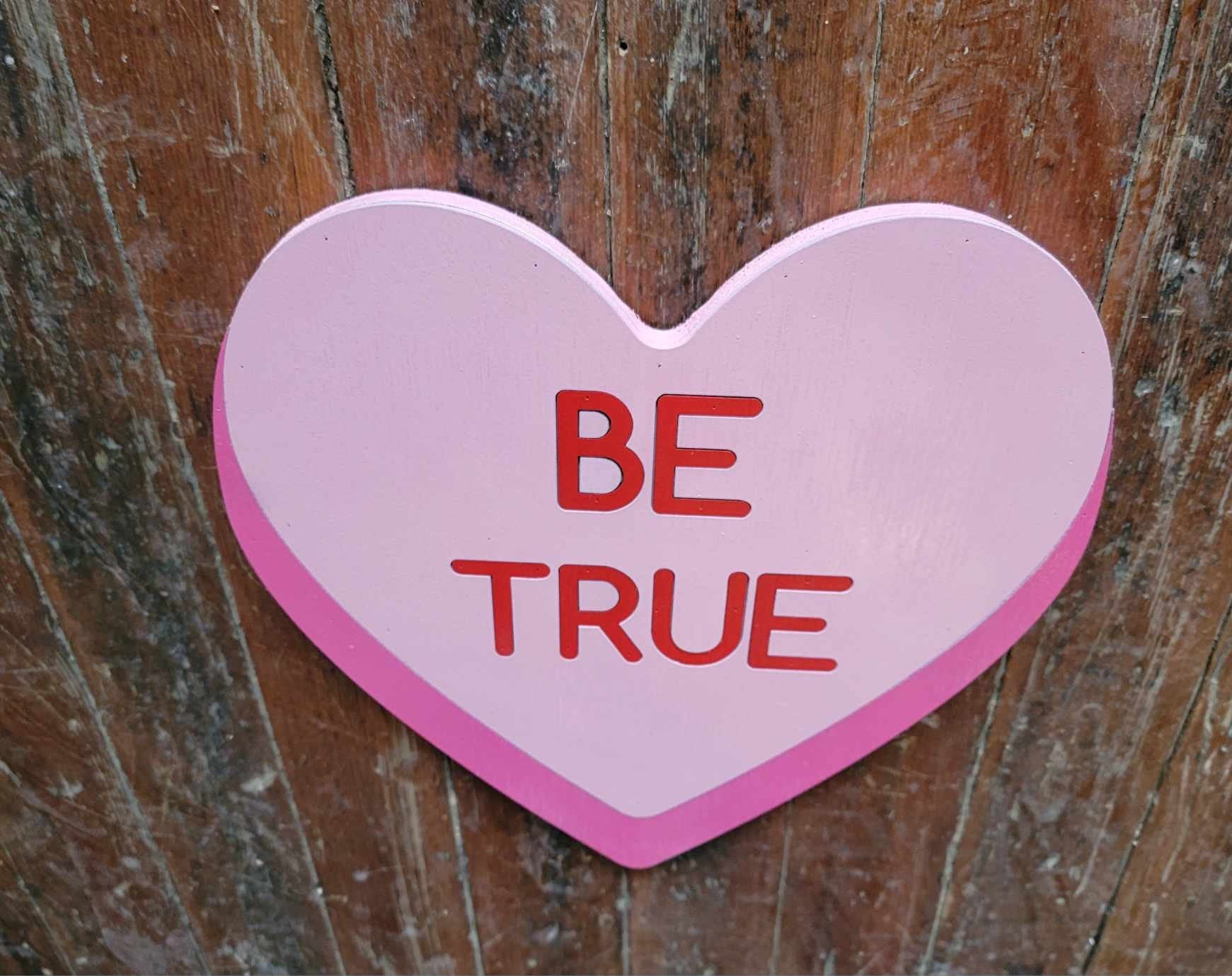 Wooden heart Be True Pink Candy Conversation Heart Cutout Valentines Day Gift Photography Prop Handmade Homedecor Raised 3D Sign Wall Art