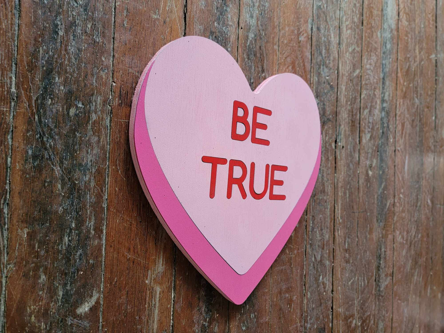 Wooden heart Be True Pink Candy Conversation Heart Cutout Valentines Day Gift Photography Prop Handmade Homedecor Raised 3D Sign Wall Art