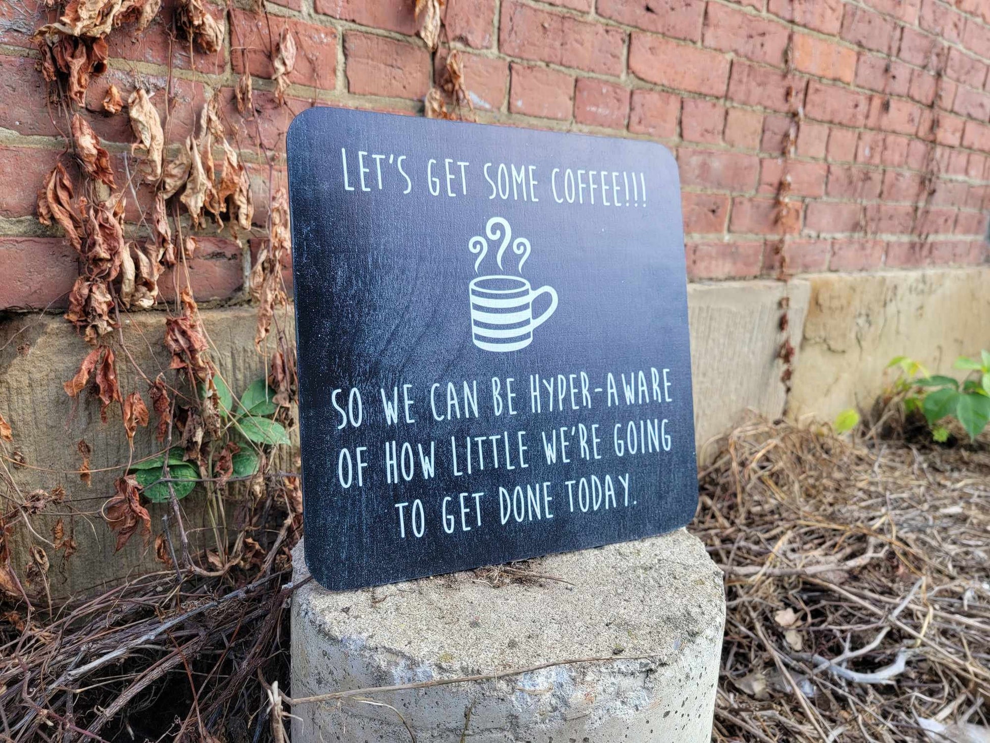 Coffee Lover Coffee Friend Let's get Coffee Procrastination Humor Wall Decor Art Handmade Unframed Printed In Color Contemporary Joke Decor