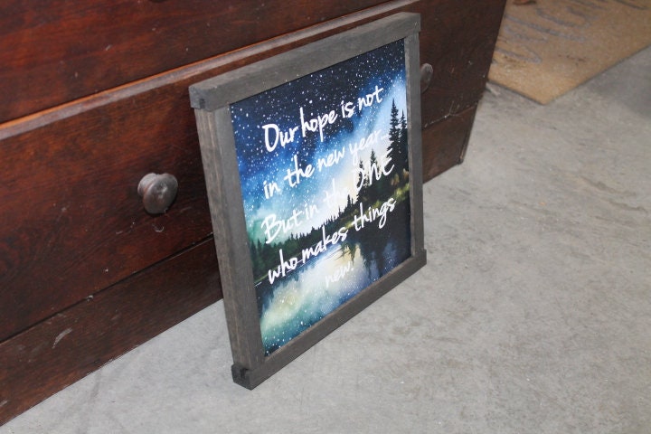 Our Hope Makes things New New Years Jesus Faith Woods Forest Landscape Christian Décor Print Wall Art Decoration Wall Hanging