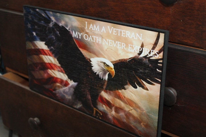 American Eagle Veteran Proud to be Oath Plaque Gift for him Gift for Men Military Appreciation Wooden Decor Printed Soldier Dedication
