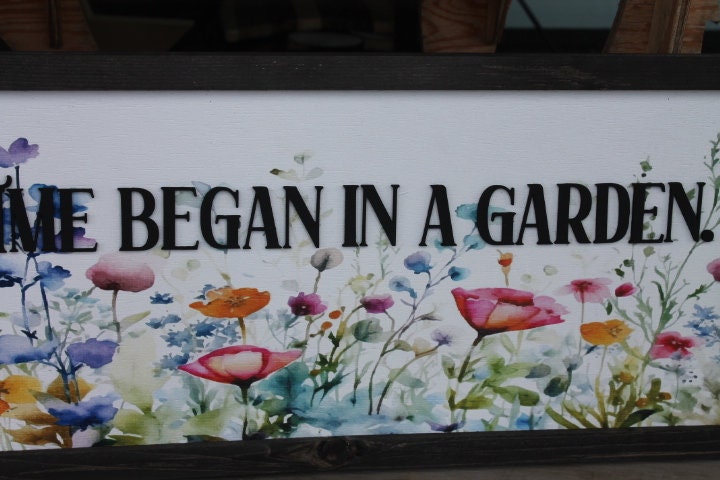 Garden Spring Decor Time Began in a garden Floral Colorful Bright Inspiring Uplifting Text 3D Raised Text Wall Decoration Primitive Rustic