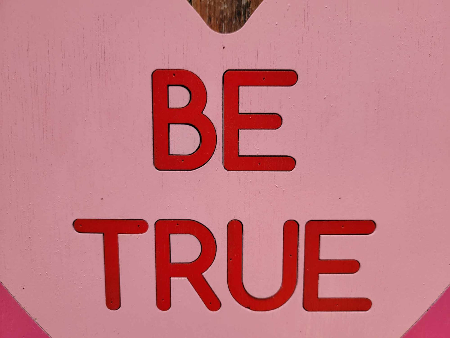 Wooden heart Be True Pink Candy Conversation Heart Cutout Valentines Day Gift Photography Prop Handmade Homedecor Raised 3D Sign Wall Art