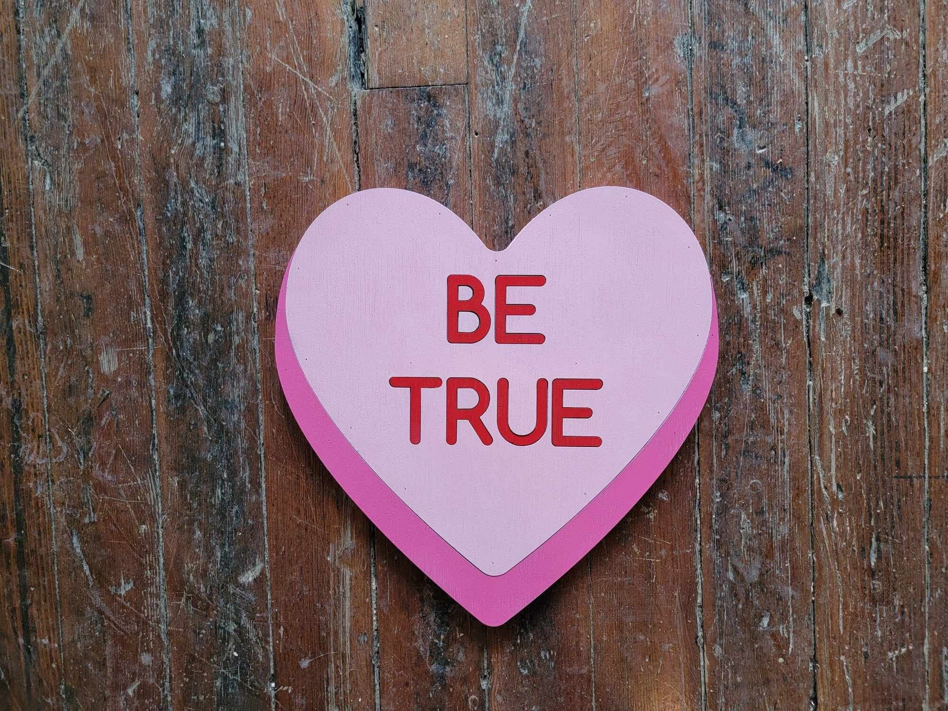Wooden heart Be True Pink Candy Conversation Heart Cutout Valentines Day Gift Photography Prop Handmade Homedecor Raised 3D Sign Wall Art