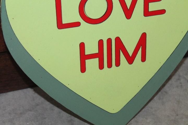 Wooden Love Him Green Candy Conversation Heart Cutout Valentines Day Gift Photography Prop Handmade Homedecor Raised 3D Sign Wall Art