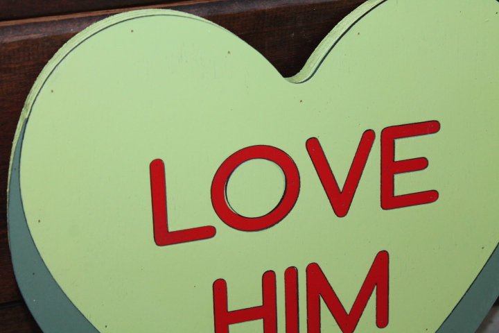Wooden Love Him Green Candy Conversation Heart Cutout Valentines Day Gift Photography Prop Handmade Homedecor Raised 3D Sign Wall Art