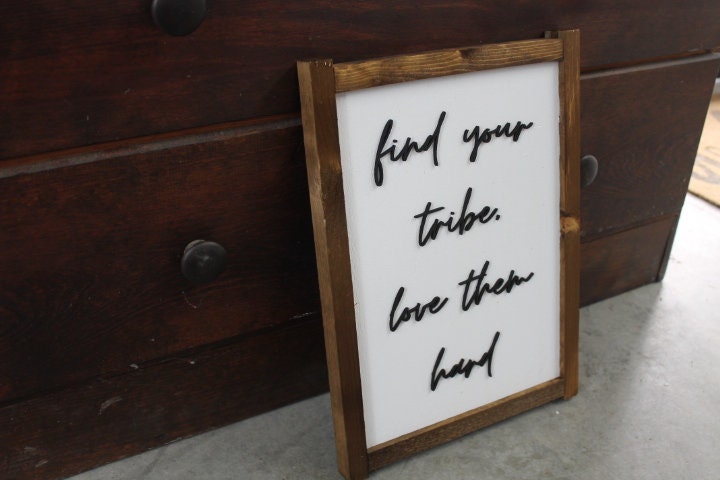 Find your tribe love inspiration explore love them hard friends giftable handmade home decor raised sign saying quote friendship wooden art