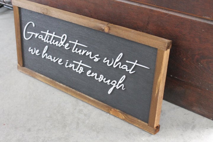 Gratitude What we have Enough Grateful Inspiring Uplifting Handmade Home Decor Quote Farmhouse Chic Cursive Appreciation Life 3D Layered