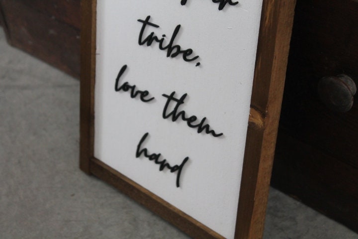 Find your tribe love inspiration explore love them hard friends giftable handmade home decor raised sign saying quote friendship wooden art
