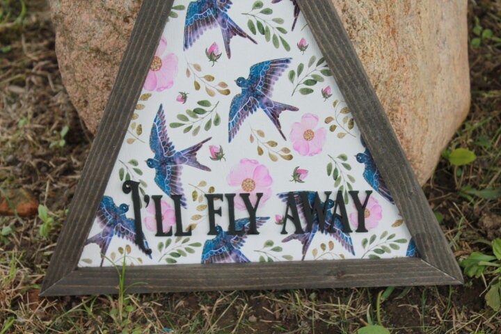 Sparrow Ill Fly Away Printed Cut out Floral Triangle Handmade Framed 3D Handmade Art Decor Wooden Sign Raised Layered Sign