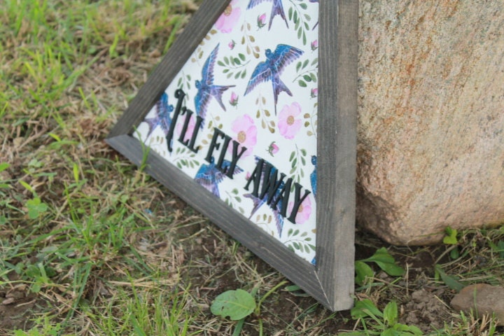Sparrow Ill Fly Away Printed Cut out Floral Triangle Handmade Framed 3D Handmade Art Decor Wooden Sign Raised Layered Sign