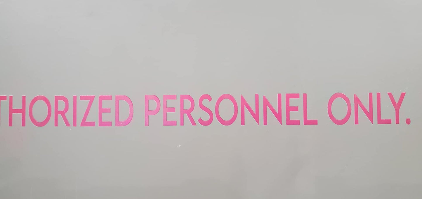 Authorized Personnel Only Lettering Store Front Decal Sticker No Limit on Color Font Shape Wall Sign Class Decal Wall Sign Window Sign