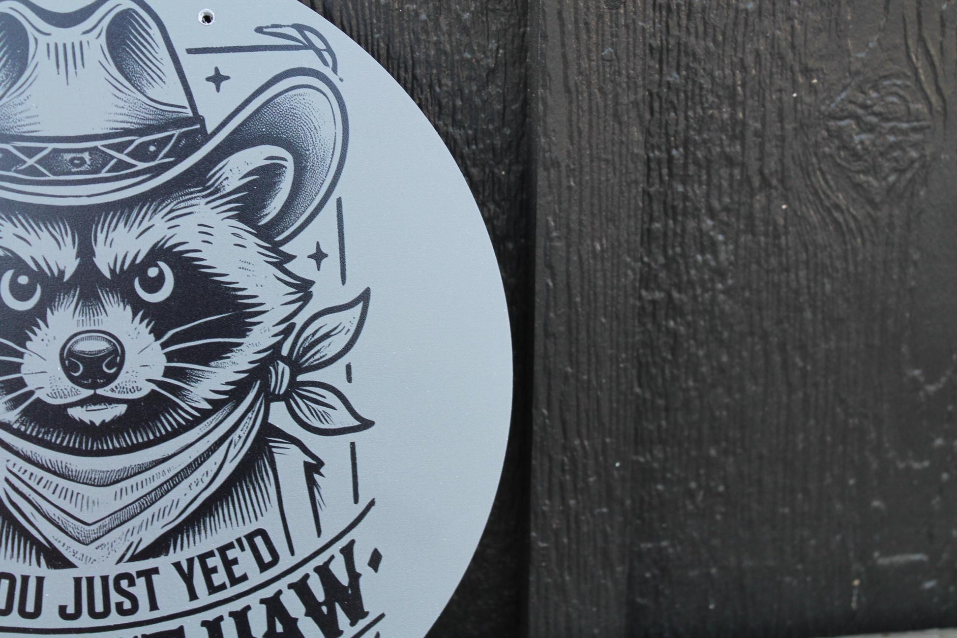 Raccoon Yeehaw Your Last Funny No Trespassing Sign Door Hanger Art Hunting Cowboy Smooth PVC Weatherproof Outdoor Sign