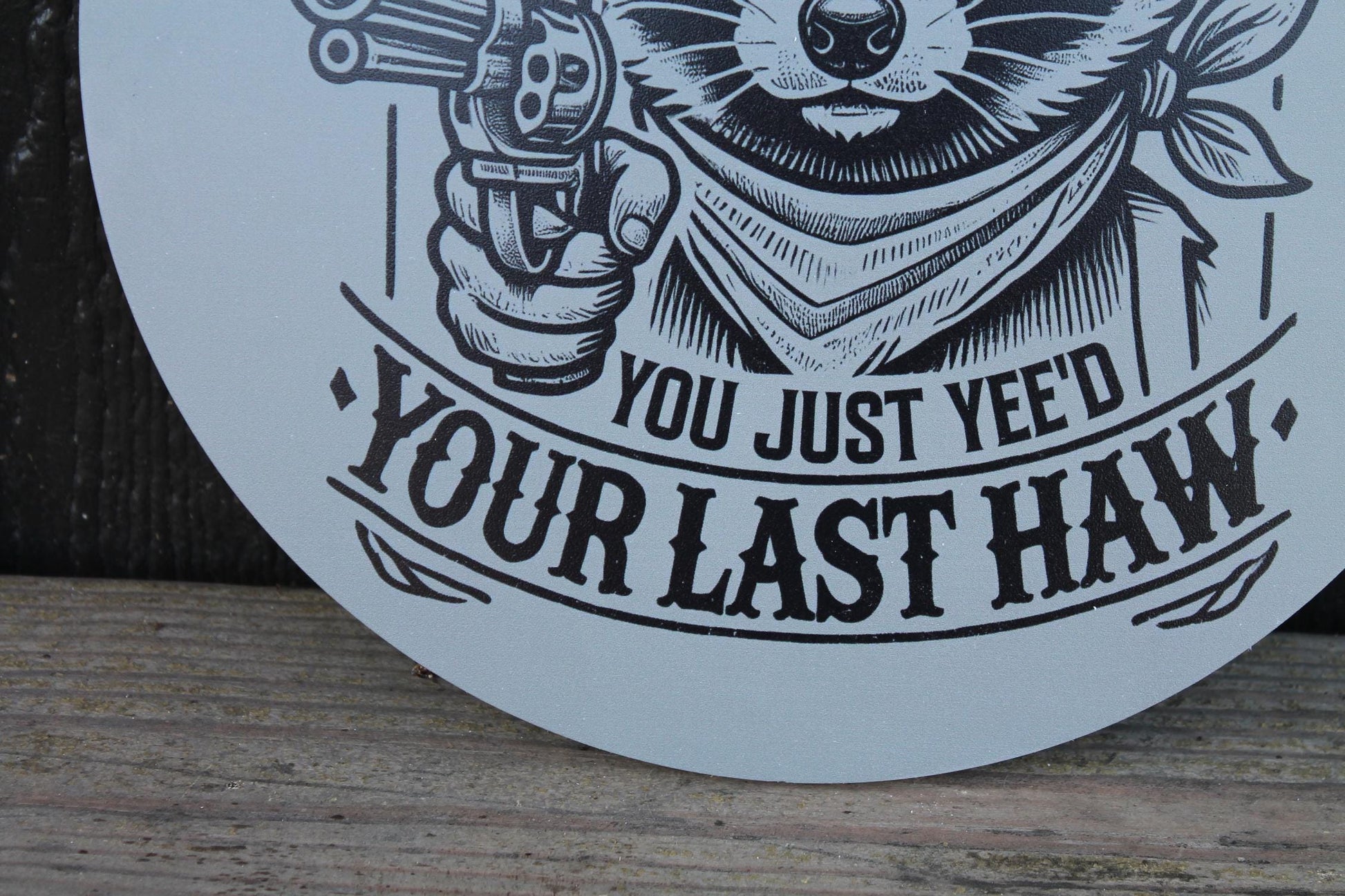 Raccoon Yeehaw Your Last Funny No Trespassing Sign Door Hanger Art Hunting Cowboy Smooth PVC Weatherproof Outdoor Sign