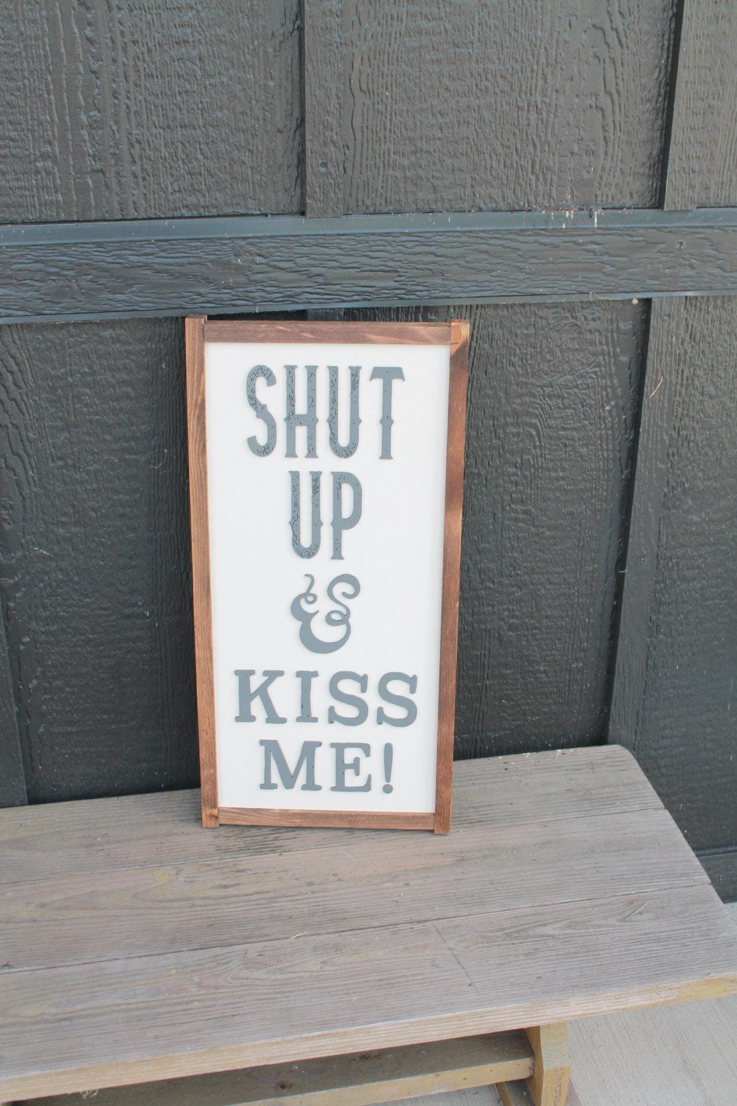 SHUT UP and KISS Me Wood Sign Decor For Your Living Room Wall