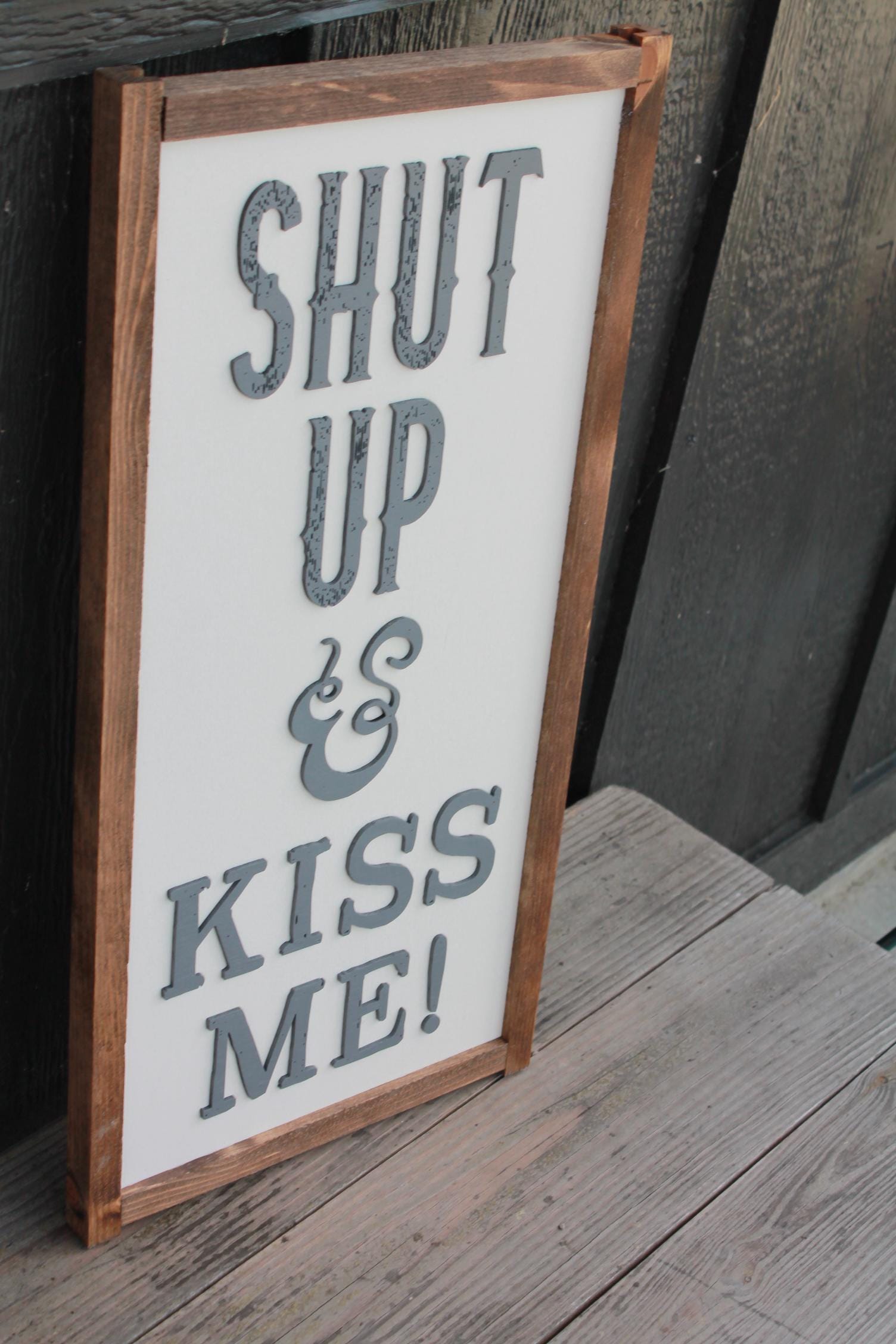 SHUT UP and KISS Me Wood Sign Decor For Your Living Room Wall