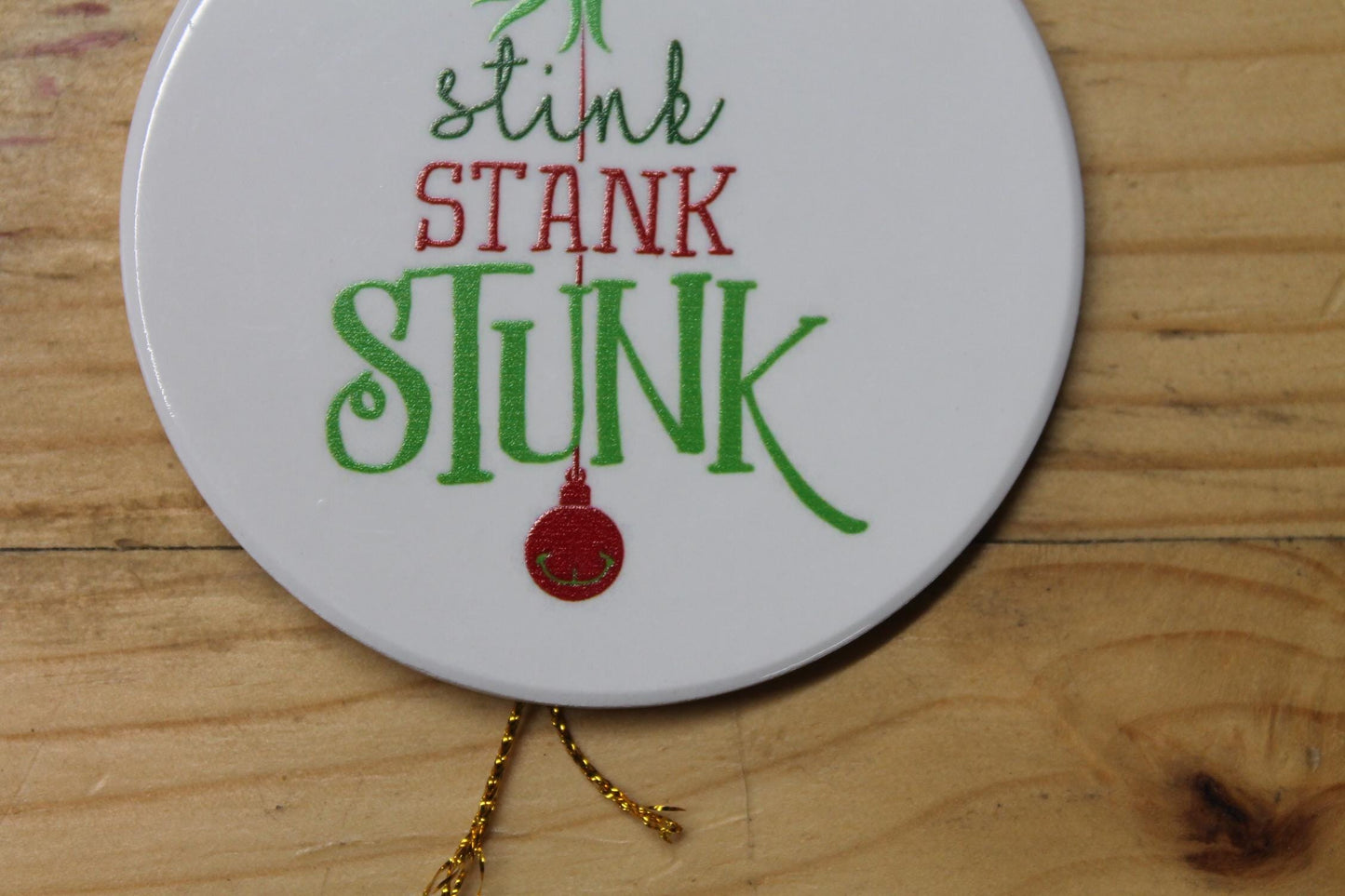 Stink Stank Stunk Holiday Ceramic Christmas tree Decoration Hand Ornament Decor Circle Sign Gift Cute Winter Hanging Circle Sassy Funny