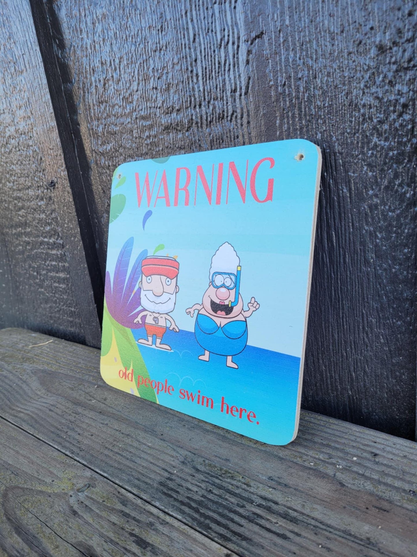 Warning Old People Swim Here Decorative Cute UV Wood Sign Caution Swimming Pool Activities Beach Shenanigans Funny Older Folk Humorous