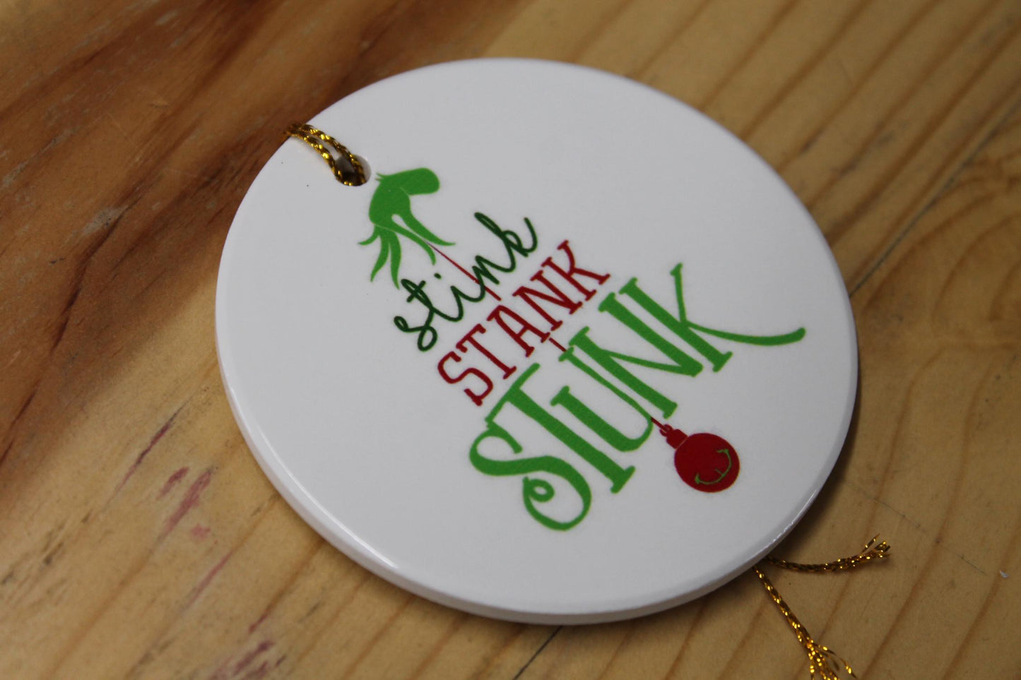 Stink Stank Stunk Holiday Ceramic Christmas tree Decoration Hand Ornament Decor Circle Sign Gift Cute Winter Hanging Circle Sassy Funny