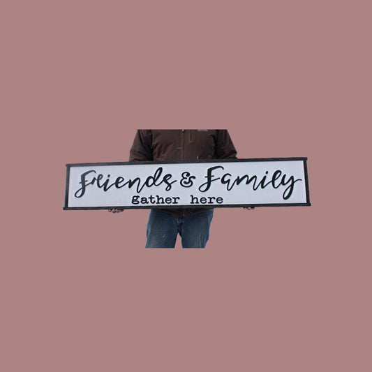 Friends and Family Gather Here, Wood Sign, Extra Large Country Sign ,Large Raised Letter, Over-sized, Wood,Couch Sign, Fireplace Sign