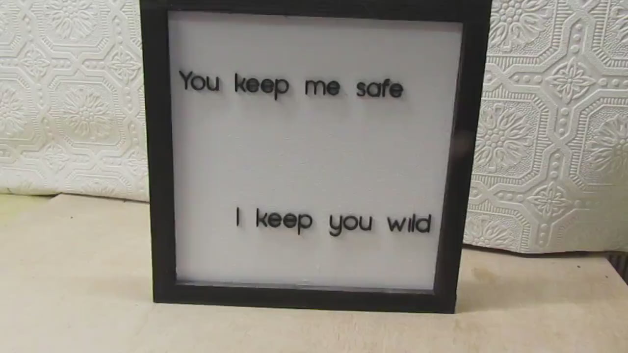 Wooden Keep Me Safe Sign Farmhouse I keep You Wild Comfort Couple Wildside Safety Rustic Primitive Love Raised 3D Text Quote Fun Crazy Love