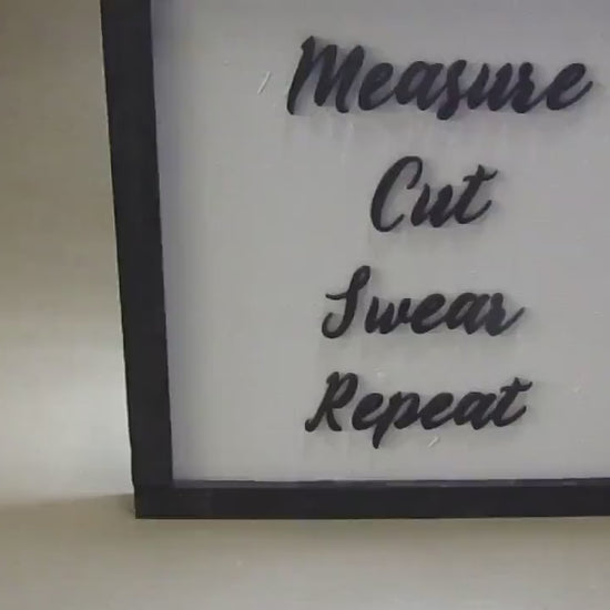 Funny Crafter Sign: Measure Cut Swear Repeat, 3D Raised Text