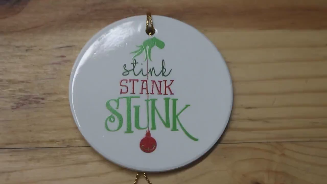 Stink Stank Stunk Holiday Ceramic Christmas tree Decoration Hand Ornament Decor Circle Sign Gift Cute Winter Hanging Circle Sassy Funny