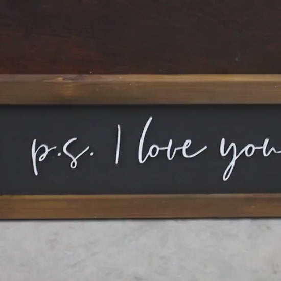P.s I Love You Wood Sign - Handmade Framed Home Decor