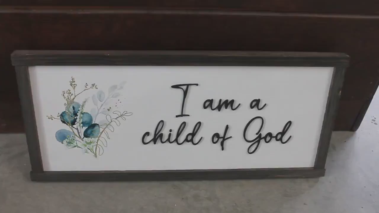 I am a child of God Faith Floral Flowers Handmade Colorful Bright Inspiring Uplifting Text 3D Raised Text Wall Decoration Primitive Rustic