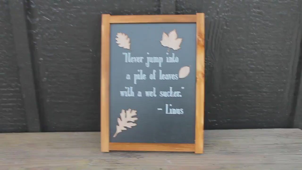 Funny Fall Wood Sign • Linus Quote Sign • Autumn Wall Decor • Rustic Leaf Humor Sign • Farmhouse Fall Decor • 3D Laser Cut Wood Sign