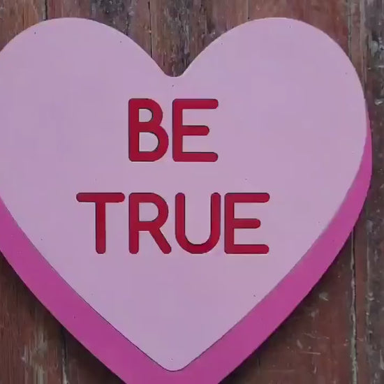 Wooden heart Be True Pink Candy Conversation Heart Cutout Valentines Day Gift Photography Prop Handmade Homedecor Raised 3D Sign Wall Art